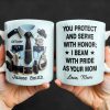 You Protect And Serve, I Beam With Pride - Personalized Custom Coffee Mug - SON060_MG
