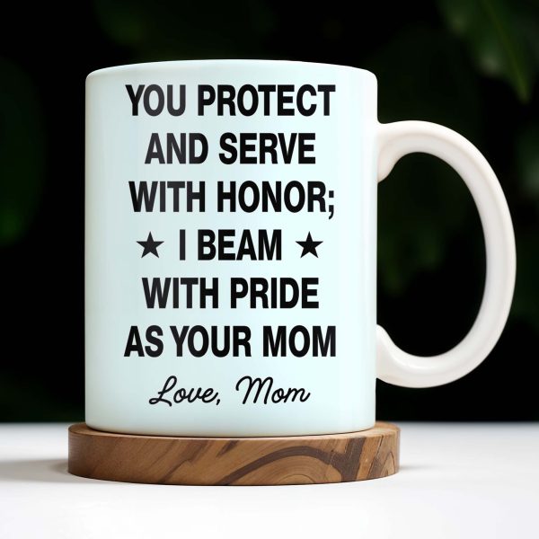 You Protect And Serve, I Beam With Pride - Personalized Custom Coffee Mug - SON060_MG