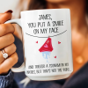 You Put A Smile On My Face And Trigger A Tsunami In My Panties - Personalized Mug
