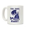 You Take My Breath Away - Choking Sasuke Meme Coffee Mug You Take My Breath Away - Choking Sasuke Meme Coffee Mug