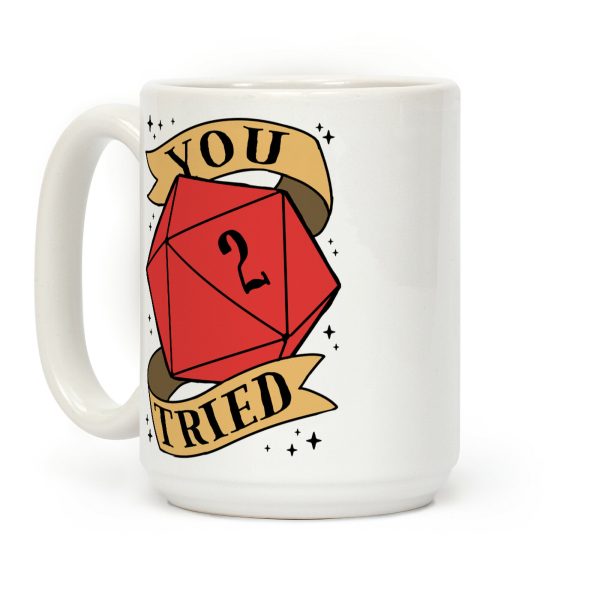 You Tried D20 Coffee Mug