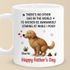You Walk Me, Feed Me, Love Me - Dog Personalized Custom Mug - Father's Day, Gift For Pet Owners, Pet Lovers You Walk Me, Feed Me, Love Me - Dog Personalized Custom Mug - Father's Day, Gift For Pet Owners, Pet Lovers