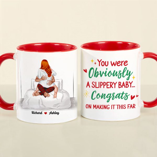 You Were Obviously A Slippery Baby, Gift For Couple, Personalzied Accent Mug, Christmas Gift You Were Obviously A Slippery Baby, Gift For Couple, Personalzied Accent Mug, Christmas Gift