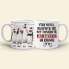 You Will Always Be My Favorite Partners In Crime Personalized Penguin Besties Mug, Christmas Gift You Will Always Be My Favorite Partners In Crime Personalized Penguin Besties Mug, Christmas Gift