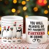 You Will Always Be My Favorite Partners In Crime Personalized Penguin Besties Mug, Christmas Gift You Will Always Be My Favorite Partners In Crime Personalized Penguin Besties Mug, Christmas Gift
