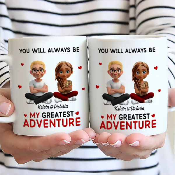 You Will Always Be My Greatest Adventure - Personalized Mug You Will Always Be My Greatest Adventure - Personalized Mug