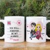 You Will Forever Be My Always Personalized Couple Mug, Gift For Couple You Will Forever Be My Always Personalized Couple Mug, Gift For Couple