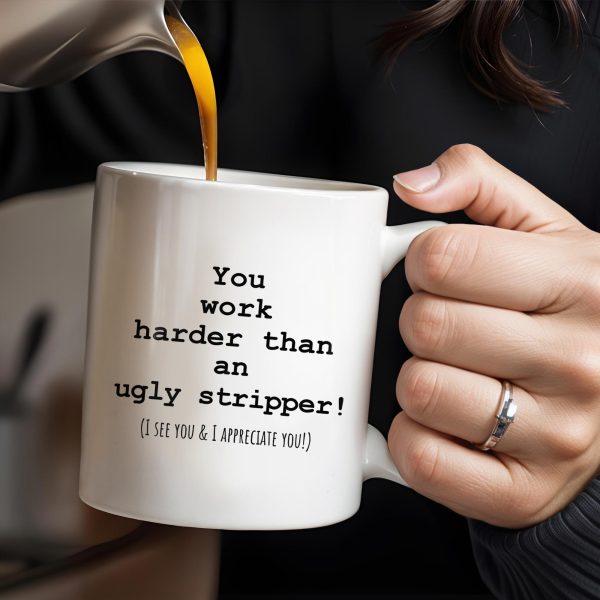 You Work Harder Appreciation Quote Mug - Personalized Custom Coffee Mug - COL080_MG