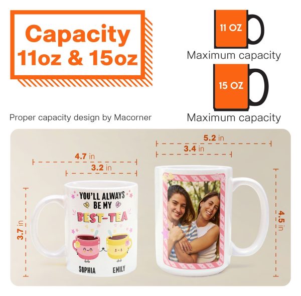 You'll Always Be My Best-Tea - Personalized Photo Mug You'll Always Be My Best-Tea - Personalized Photo Mug