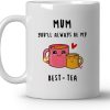You'll Always Be My Best-Tea Coffee Mug, Gift for Mom Grandma from Daughter Son Kids, Birthday Mother's Day Gift