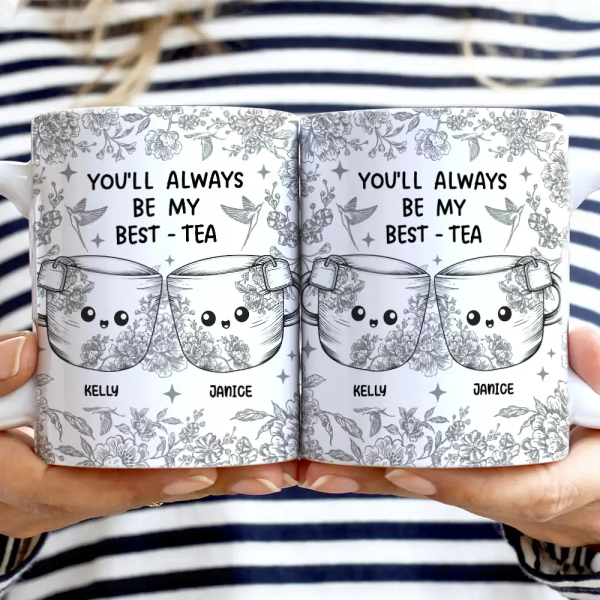 You'll Always Be My Best-Tea Toile - Personalized White Edge-to-Edge Mug You'll Always Be My Best-Tea Toile - Personalized White Edge-to-Edge Mug