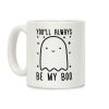 You'll Always Be My Boo Coffee Mug You'll Always Be My Boo Coffee Mug