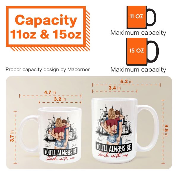 You'll Always Be Stuck With Me - Personalized Mug You'll Always Be Stuck With Me - Personalized Mug