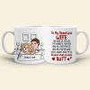 You'll Always Have Me To Smack That Sweet Butt Personalized Coffee Mug Gift For Couple