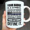 Your Badge Is A Symbol Of Honor With American Flag - Personalized Custom Coffee Mug - SON059_MG Your Badge Is A Symbol Of Honor With American Flag - Personalized Custom Coffee Mug - SON059_MG