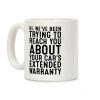 Your Car's Extended Warranty Coffee Mug Your Car's Extended Warranty Coffee Mug