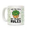 Your Dog Succs My Plant Rules Coffee Mug Your Dog Succs My Plant Rules Coffee Mug