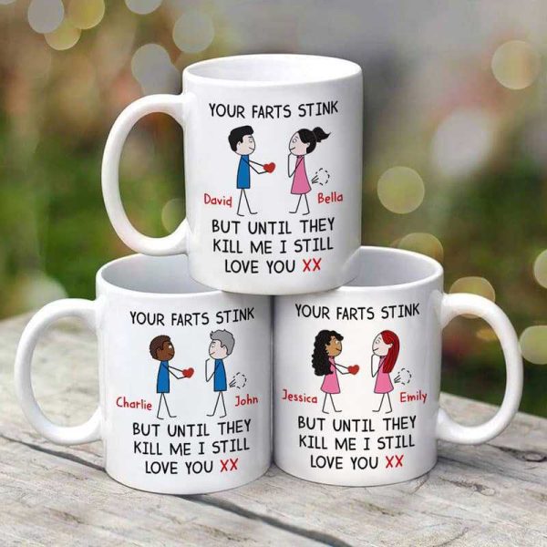 Your Farts Stink But I Still Love You Stick Personalized Mug Your Farts Stink But I Still Love You Stick Personalized Mug