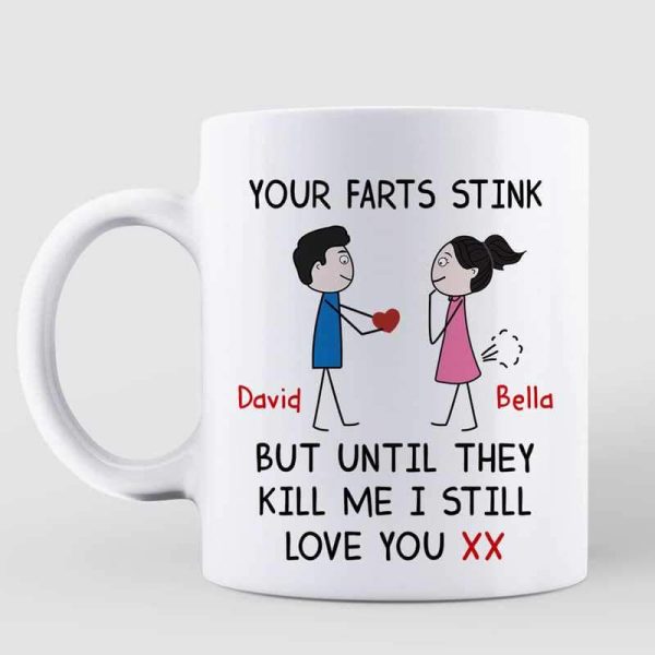 Your Farts Stink But I Still Love You Stick Personalized Mug Your Farts Stink But I Still Love You Stick Personalized Mug