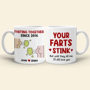 Your Farts Stink But Until They Kill Me I'll Still Love You Personalized Couple Mug, Gift For Couple