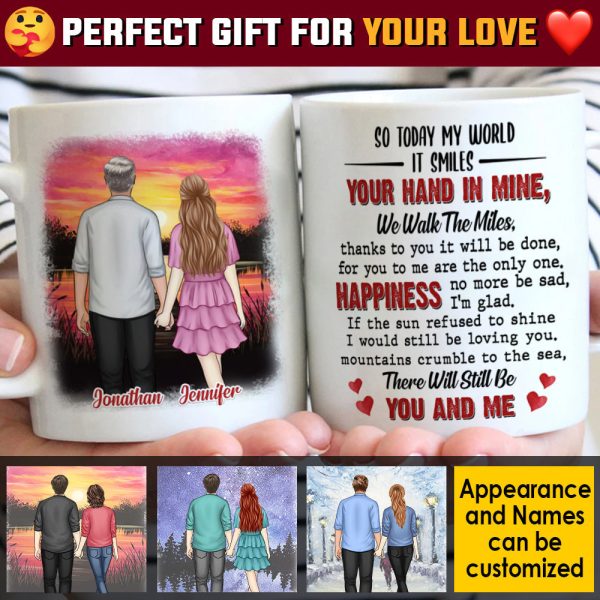 Your Hand In Mine We Walk The Miles - Gift For Couples, Personalized Mug Your Hand In Mine We Walk The Miles - Gift For Couples, Personalized Mug