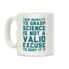 Your Inability To Grasp Science Coffee Mug