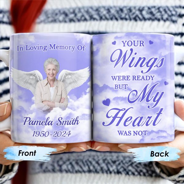 Your Wings Were Ready But My Heart Was Not Memorial Mug - Personalized Custom Coffee Mug - HME153_MG Your Wings Were Ready But My Heart Was Not Memorial Mug - Personalized Custom Coffee Mug - HME153_MG