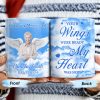 Your Wings Were Ready But My Heart Was Not Memorial Mug - Personalized Custom Coffee Mug - HME153_MG Your Wings Were Ready But My Heart Was Not Memorial Mug - Personalized Custom Coffee Mug - HME153_MG