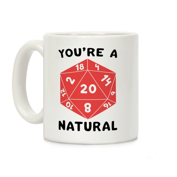 You're a Natural - D20 Coffee Mug You're a Natural - D20 Coffee Mug