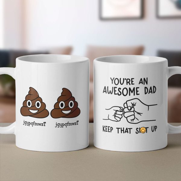 You're An Awesome Dad Keep That Shit Up Personalized Mug, Funny Gift For Dad You're An Awesome Dad Keep That Shit Up Personalized Mug, Funny Gift For Dad
