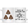 You're An Awesome Dad Keep That Shit Up Personalized Mug, Funny Gift For Dad You're An Awesome Dad Keep That Shit Up Personalized Mug, Funny Gift For Dad