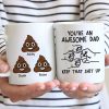 You're An Awesome Dad Keep That Shit Up Personalized Mug, Funny Gift For Dad You're An Awesome Dad Keep That Shit Up Personalized Mug, Funny Gift For Dad