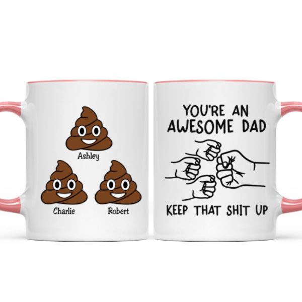 You're An Awesome Dad Keep That Shit Up Personalized Mug, Funny Gift For Dad You're An Awesome Dad Keep That Shit Up Personalized Mug, Funny Gift For Dad