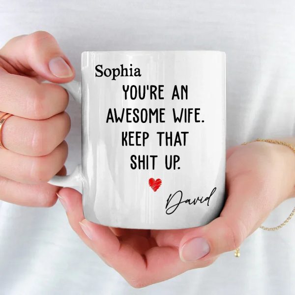 You're An Awesome Wife - Couple Personalized Custom Mug - Gift For Husband Wife, Anniversary You're An Awesome Wife - Couple Personalized Custom Mug - Gift For Husband Wife, Anniversary