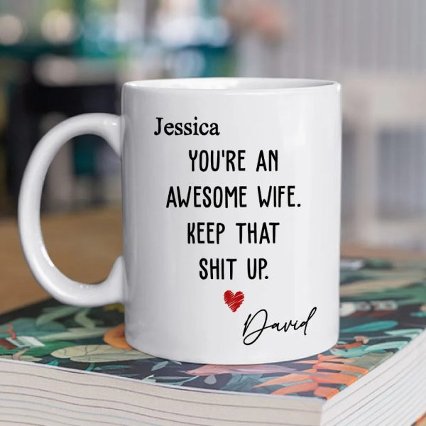 You're an Awesome Wife Custom White Ceramic Mug Personalized Gift for Her from Husband You're an Awesome Wife Custom White Ceramic Mug Personalized Gift for Her from Husband