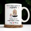 You're Doing a Great Job Mommy, Happy Our 1st Mother's Day, Baby and Mother - Personalized Custom Coffee Mug - GRK008_MG