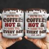 Youre Like Coffee Chocolate Drip - Personalized Custom Coffee Mug - CPL1381_MG