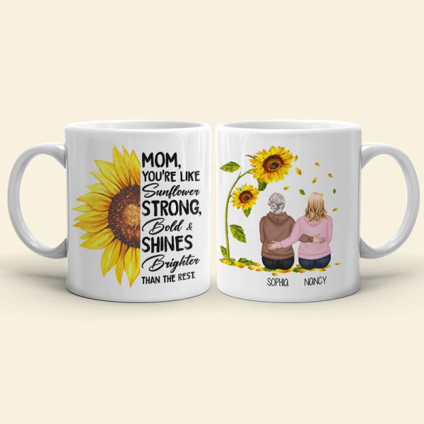 You're Like Sunflower Strong, Happy Mother's Day Personalized Coffee Mug, Gift For Mom You're Like Sunflower Strong, Happy Mother's Day Personalized Coffee Mug, Gift For Mom