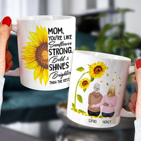 You're Like Sunflower Strong, Happy Mother's Day Personalized Coffee Mug, Gift For Mom You're Like Sunflower Strong, Happy Mother's Day Personalized Coffee Mug, Gift For Mom