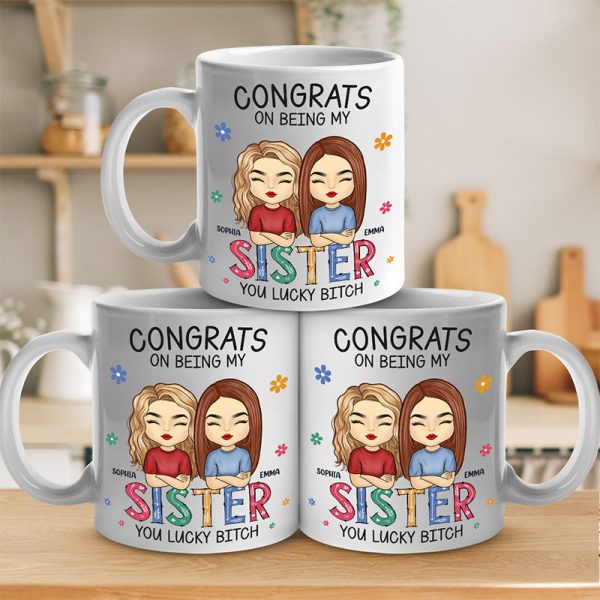 You're Lucky To Have Me - Bestie Personalized Custom Mug - Gift For Best Friends, BFF, Sisters You're Lucky To Have Me - Bestie Personalized Custom Mug - Gift For Best Friends, BFF, Sisters