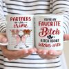 You're My Favorite Bitch To Bitch Personalized Mug, Funny Friends Mug You're My Favorite Bitch To Bitch Personalized Mug, Funny Friends Mug