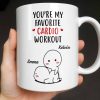 You're My Favorite Cardio Workout Cute Cartoon - Personalized Custom Coffee Mug - CPL1312_MG You're My Favorite Cardio Workout Cute Cartoon - Personalized Custom Coffee Mug - CPL1312_MG