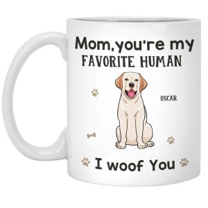 You're My Favorite Human - Dog Personalized Custom Mug - Gift For Pet Owners, Pet Lovers