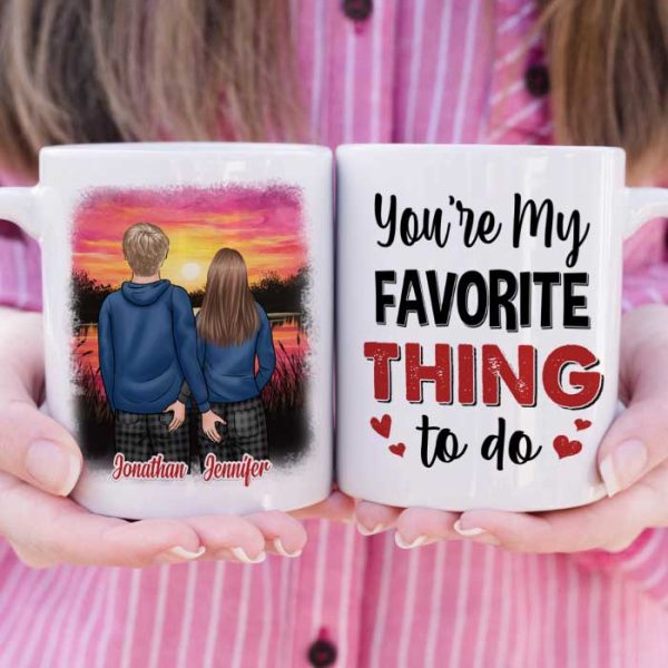 You're My Favorite Thing To Do - Gift For Couples, Personalized Mug You're My Favorite Thing To Do - Gift For Couples, Personalized Mug