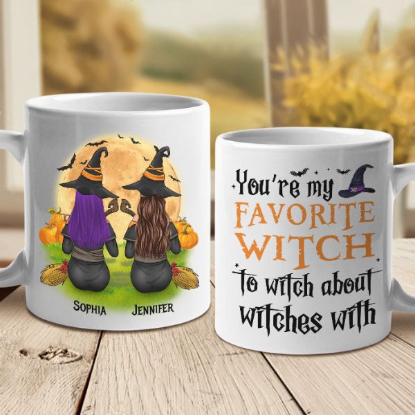 You're My Favorite Witch To Witch About Witches With - Personalized Mug, Halloween Ideas. You're My Favorite Witch To Witch About Witches With - Personalized Mug, Halloween Ideas.