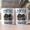 You're My Mother & I'm Perfect - Personalized Mug You're My Mother & I'm Perfect - Personalized Mug