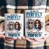 You're My Mother & I'm Perfect - Personalized Mug You're My Mother & I'm Perfect - Personalized Mug