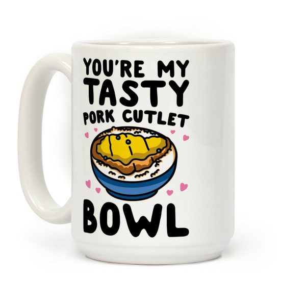 You're My Tasty Pork Cutlet Bowl Coffee Mug You're My Tasty Pork Cutlet Bowl Coffee Mug