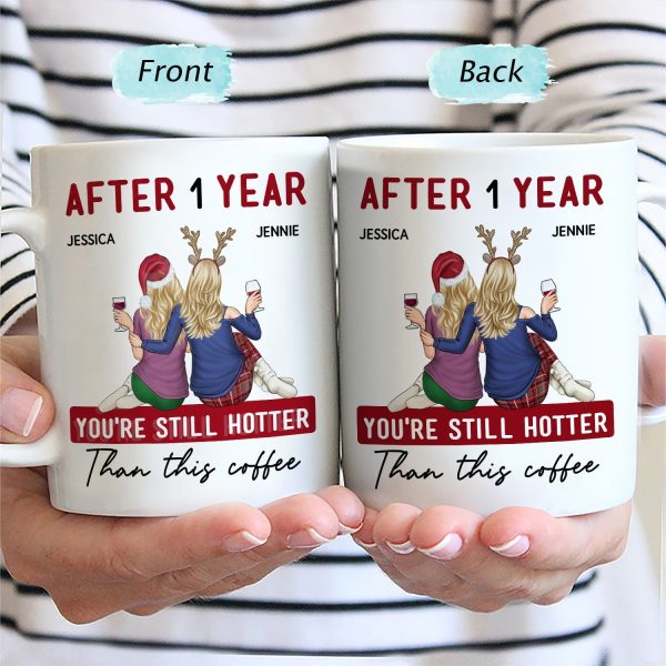 You're Still Hotter Than This Coffee - Anniversary, Loving Gift For Couples, Husband, Wife - Personalized Mug You're Still Hotter Than This Coffee - Anniversary, Loving Gift For Couples, Husband, Wife - Personalized Mug