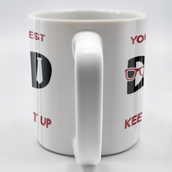 You're The Best, Keep That Shit Up, Cartoon Character and Accessories - Personalized Custom Coffee Mug - DAD198_MG You're The Best, Keep That Shit Up, Cartoon Character and Accessories - Personalized Custom Coffee Mug - DAD198_MG